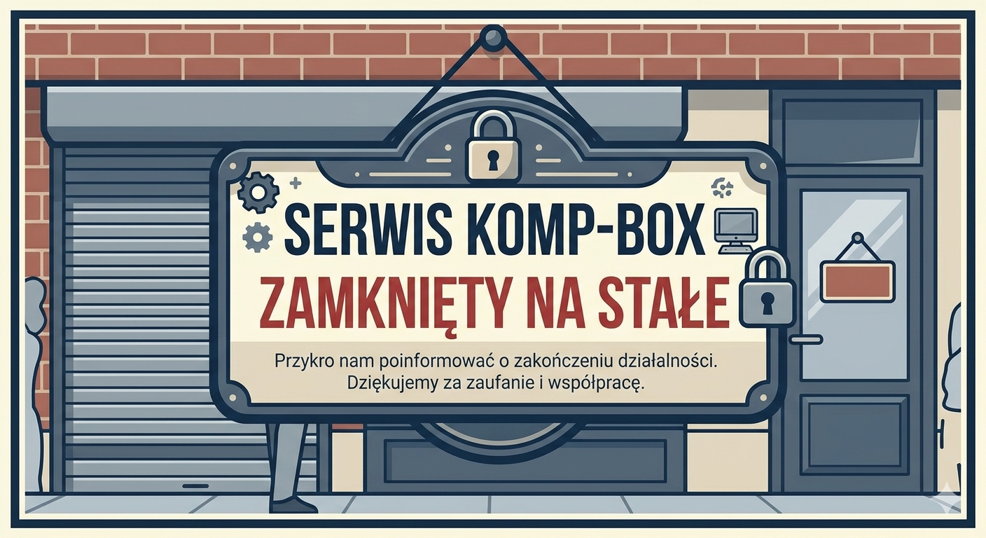 Serwis KOMP-BOX zamknięty na stałe